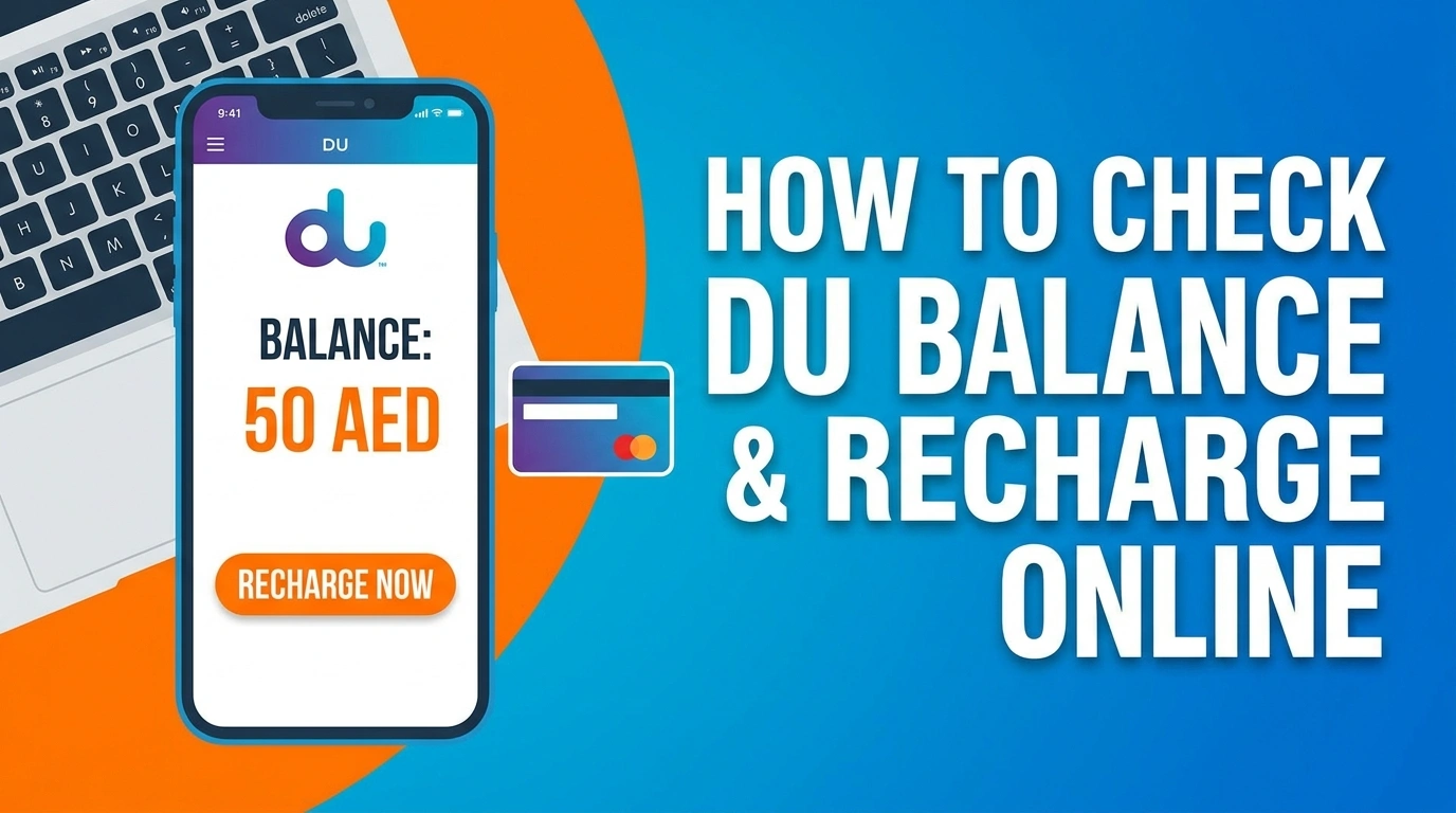 How to Check DU Balance in UAE: Prepaid, Postpaid, Data and More