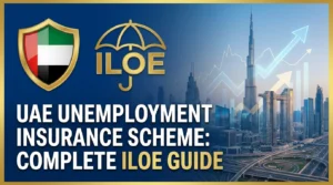 UAE Unemployment Insurance Scheme 2026: Complete ILOE Guide